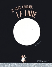 JE VEUX CROQUER LA LUNE