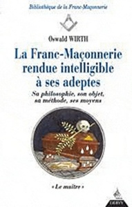 La Franc-maçonnerie rendue intelligible à ses adeptes - tome 3 - Le maître