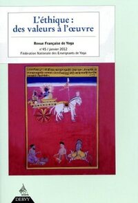 Revue Française de Yoga - N° 45 L'éthique : des valeurs à l'oeuvre