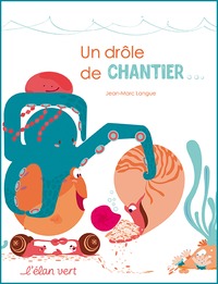 UN DROLE DE CHANTIER