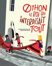 Othon le roi qui interdisait tout