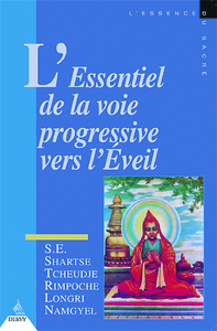 L'ESSENTIEL DE LA VOIE PROGRESSIVE VERS L'EVEIL