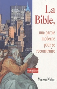 La Bible - Une parole moderne pour se reconstruire