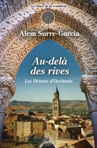 AU-DELA DES RIVES - LES ORIENTS D'OCCITANIE