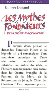 LES MYTHES FONDATEURS DE LA FRANC-MACONNERIE