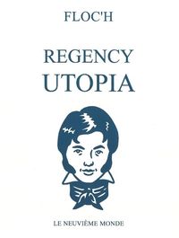 CHARACTERS OF THE REGENCY UTOPIA OF THE 1810'S