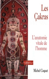 Les Çakras - L'anatomie vitale de l'homme