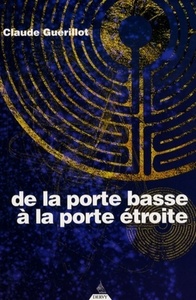 DE LA PORTE BASSE A LA PORTE ETROITE