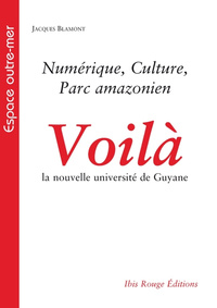 Voilà la nouvelle université de Guyane - numérique, culture, Parc amazonien