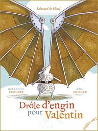 DROLE D'ENGIN POUR VALENTIN -LEONARD DE VINCI