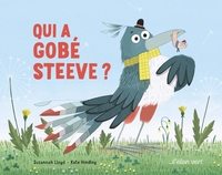 QUI A GOBE STEEVE ?