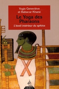 Le yoga des pharaons - L'éveil intérieur du sphinx