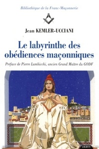 Le labyrinthe des Obédiences maçonniques