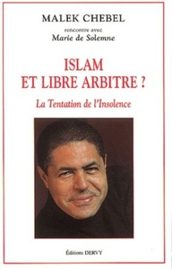 Islam et libre arbitre ? - La tentetion de l'insolence