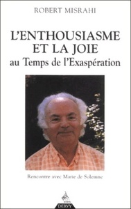 L'Enthousiasme et la joie au Temps de l'Exaspération