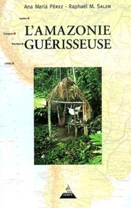 L'Amazonie guérisseuse