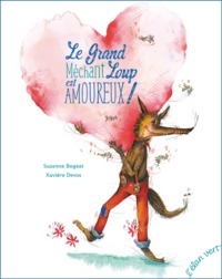 LE GRAND MÉCHANT LOUP EST AMOUREUX (COLL. SALADE DE CONTES)