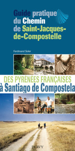 Guide pratique du Chemin de Saint-Jacques-de-Compostelle