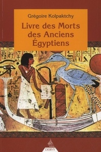 LE LIVRE DES MORTS DES ANCIENS EGYPTIENS
