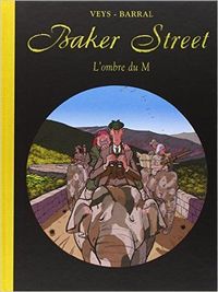 BAKER STREET 4 - L'OMBRE DU M - TIRAGE NUMEROTE ET SIGNE