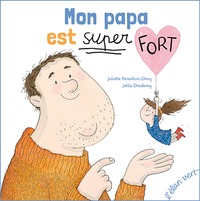 MON PAPA EST SUPER FORT