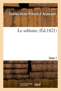 LE SOLITAIRE. TOME 1