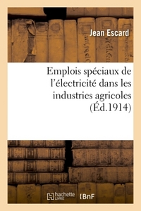 EMPLOIS SPECIAUX DE L'ELECTRICITE DANS LES INDUSTRIES AGRICOLES