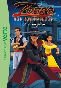 Les Chroniques de Zorro 04 - Pris au piège