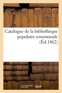 CATALOGUE DE LA BIBLIOTHEQUE POPULAIRE COMMUNALE