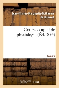 COURS COMPLET DE PHYSIOLOGIE. TOME 2