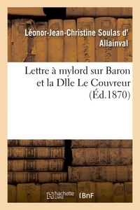 LETTRE A MYLORD*** SUR BARON ET LA DLLE LE COUVREUR