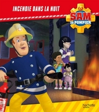 SAM LE POMPIER - Incendie dans la nuit