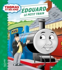 Thomas et ses amis - Edouard le petit train