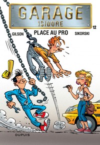 GARAGE ISIDORE - TOME 12 - PLACE AU PRO