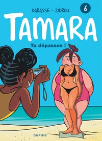 Tamara - Tome 6 - Tu dépasses !