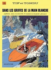 Tif et Tondu - Tome 35 - Dans les griffes de la Main Blanche