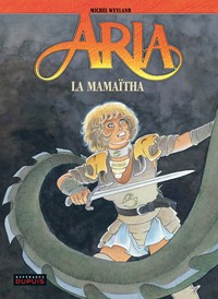 Aria - Tome 31 - La Mamaïtha