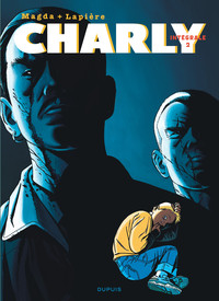 Charly - L'Intégrale - Tome 2 - Charly - L'Intégrale - tome 2