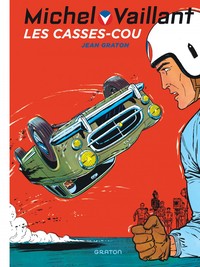 MICHEL VAILLANT - TOME 7 - LES CASSE-COU