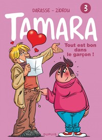 Tamara - Tome 3 - Tout est bon dans le garçon !