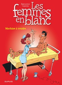 Les femmes en blanc - Tome 10 - Machine à coudre