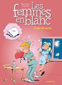 Les femmes en blanc - Tome 21 - Corps de garde