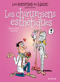 Les femmes en blanc présentent ... - Tome 2 - Les chirurgiens esthétiques