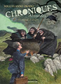 Chroniques absurdes - Tome 2 - Un monde de brutes