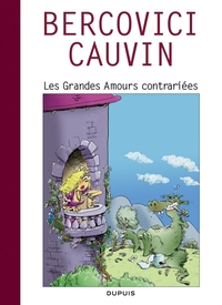 RAOUL CAUVIN - SPECIAL 70 ANS - TOME 2 - LES GRANDES AMOURS CONTRARIEES/CAUVIN 2