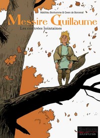 Messire Guillaume - Tome 1 - Les contrées lointaines