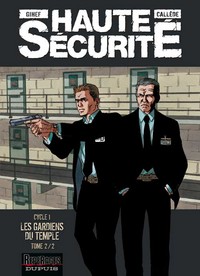 HAUTE SECURITE - TOME 2 - LES GARDIENS DU TEMPLE - TOME 2/2