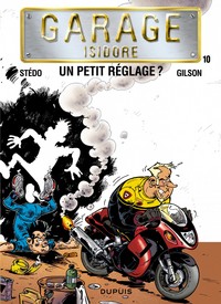 GARAGE ISIDORE - TOME 10 - UN PETIT REGLAGE ?