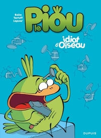 Le Piou - Tome 1 - Idiot d'oiseau