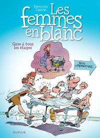 Les femmes en blanc - Tome 2 - Gaze à tous les étages